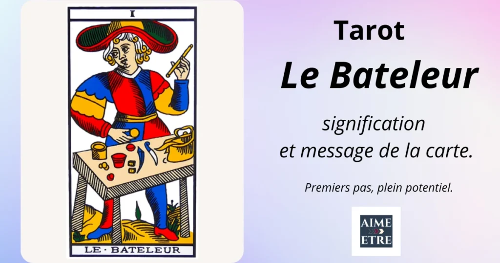 Illustration de la carte Le Bateleur du tarot de Marseille avec le texte : signification et message de la carte