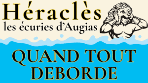 serie mythes et symboles aime etre : Heracles et les ecuries d'Augias : quand tout deborde