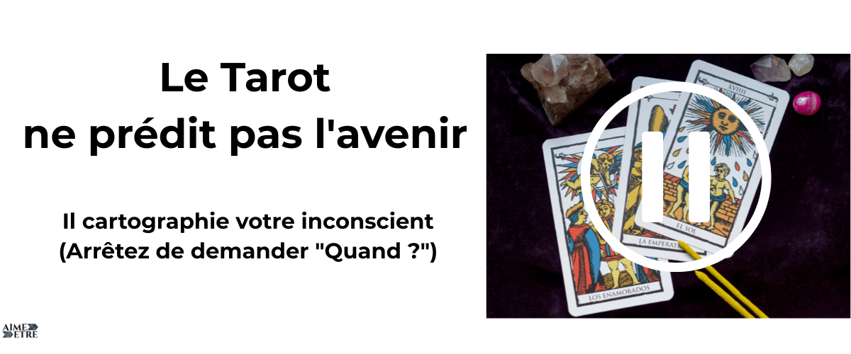 Le Tarot ne prédit pas l'avenir Il cartographie votre inconscient